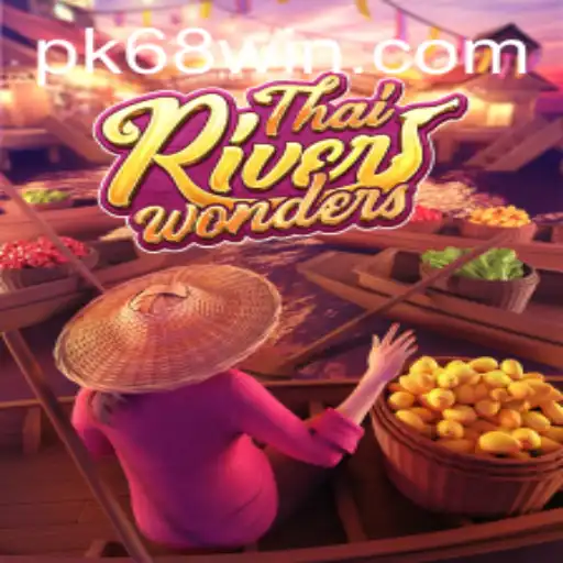 Explore the Thrills of ThaiRiverWonders: A Comprehensive Guide to the Game and the Alluring World of PK68